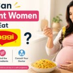 can pregnant women eat Maggi